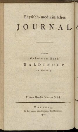 Physisch-medicinisches Journal.[...]Eilften Bandes Viertes Stück.
