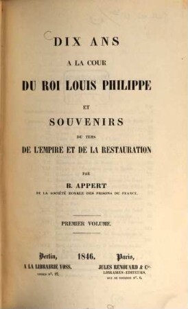 Dix ans a la cour du roi Louis Philippe et souvenirs du tems de l'empire et de la restauration, 1