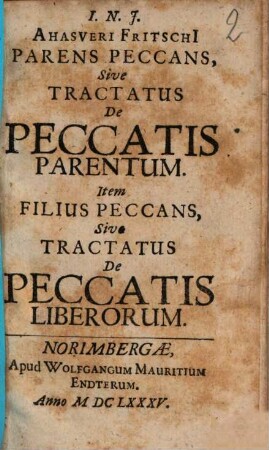 Ahasveri Fritschi[i] Parens Peccans, Sive Tractatus De Peccatis Parentum