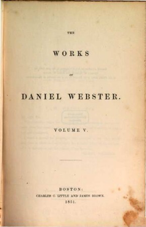 The works of Daniel Webster. 5