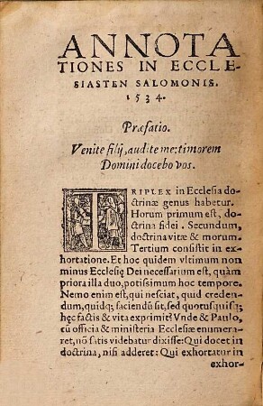 In Ecclesiasten Salomonis Annotationes Piae Et Ervditae : Ex Variis ... scriptis congestae, ac olim etiam pro concione enarratae, Anno MDXXXIIII