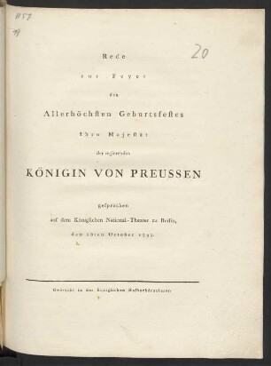 Rede zur Feyer des Allerhöchsten Geburtsfestes Ihro Majestät der regierenden Königin Von Preussen : gesprochen auf dem Königlichen National-Theater zu Berlin, den 16. October 1793