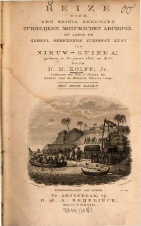 Reize door den weinig bekenden zuidelijken Mulukschen archipel en langs de geheel onbekande zuidwest kust van Nieuw-Guinea : gedaan inde jaren 1825 en 1826 ; Met 1 kaart