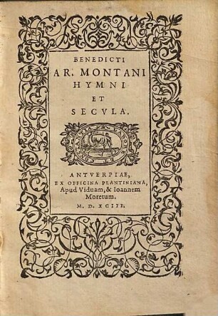 Benedicti Ar. Montani Hymni et secvla