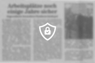 Arbeitsplätze noch einige Jahre sicher