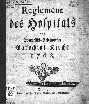 Reglement des Hospitals der Evangelisch-Reformirten Parochial-Kirche 1768