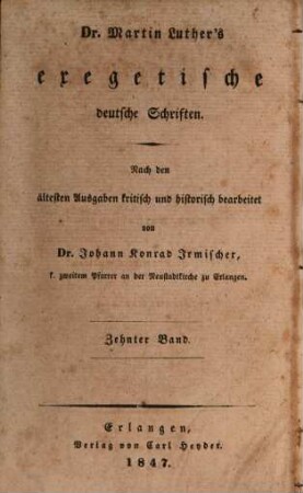Dr. Martin Luther's sämmtliche Werke, 42. Dritte Abtheilung, Exegetische deutsche Schriften. Dr. Martin Luthers exegetische deutsche Schriften ; Bd. 10