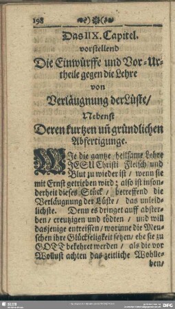 Das IIX. Capitel. vorstellend Die Einwürffe und Vor-Urtheile gegen die Lehre von Verläugnung der Lüste, Nebenst Deren kurtzen un[d] gründlichen Abfertigunge