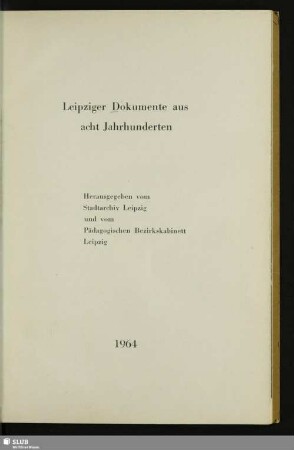 Leipziger Dokumente aus acht Jahrhunderten