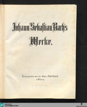 1 : Joh. Seb. Bach's Kirchencantaten ; Bd. 1: No. 1 - 10