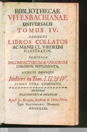 Tomus IV.: Exhibens Libros Collatos Ac Manu Cl. Virorum Illustratos, Præterea Incompactorum & Variorum Librorum Supplementa : Adjecti Denique Indices in Tom. I. II. & IV. Summa Cura Compositi