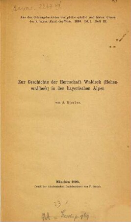 Zur Geschichte der Herrschaft Waldeck (Hohenwaldeck) in den bayerischen Alpen