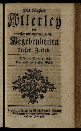 Den 21. Aug. 1764. Vier und dreyßigstes Stück.