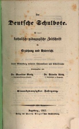 Der deutsche Schulbote : eine katholisch-pädagogische Zeitschrift für Schulmänner geistlichen und weltlichen Standes .... 21. 1862