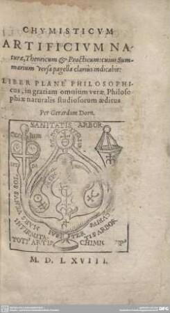 1: Chymisticvm Artificivm Nature, Theoricum & Practicum : cuius Summarium Versa pagella clarius indicabit; Liber Plane Philosophicus, in gratiam omnium verae Philosophiae naturalis studiosorum aeditus