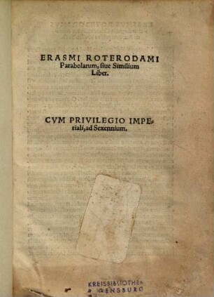 Erasmi Roterodami Parabolarum, sive Similium Liber