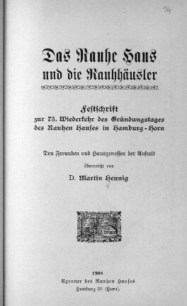 Das Rauhe Haus und die Rauhhäusler : Festschrift zur 75. Wiederkehr des Gründungstages des Rauhen Hauses in Hamburg-Horn