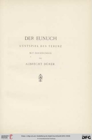 Der Eunuch. Lustspiel des Terenz. Mit Zeichnungen von Albrecht Dürer