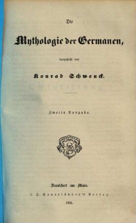 Konrad Schwencks' Mythologie der Griechen, Römer, Ägypter, Semiter, Perser, Germanen und Slaven. 6, Die Mythologie der Germanen