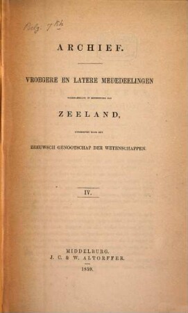 Archief : mededelingen van het Koninklijk Zeeuwsch Genootschap der Wetenschappen. 4. 1859