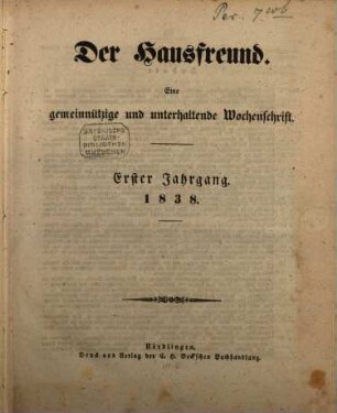 Der Hausfreund : Wochenschrift für Belehrung u. Unterhaltung in mannichfaltiger Form. 1. 1838
