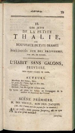 III. Les Jeux de la petite Thalie, ou nouveaux petits drames Dialogués sur des Proverbes.
