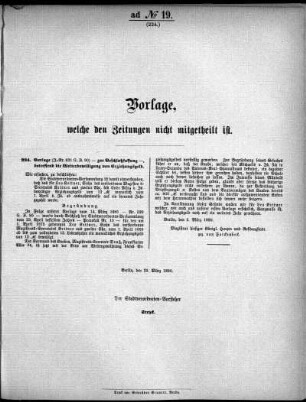 Anlage: ad No.19 (224.), Vorlagen, welche den Zeitungen nicht mitgeteilt sind