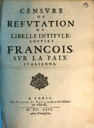 Censure ou réfutation du libelle intitulé: Soupirs français sur la paix italienne