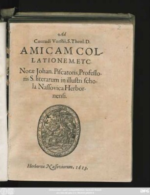 Ad Conradi Vorstii, S. Theol. D. Amicam Collationem, Etc. Notae Johan. Piscatoris, Professoris S. literarum in illustri schola Nassovica Herbornensi