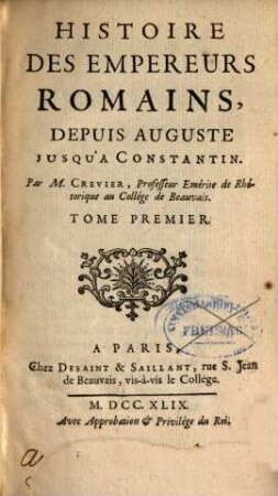 Histoire Des Empereurs Romains : Depuis Auguste Jusqu'À Constantin, 1