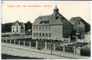 Torgau. Kathol. Pfarrhaus mit Kommunikanten-Anstalt