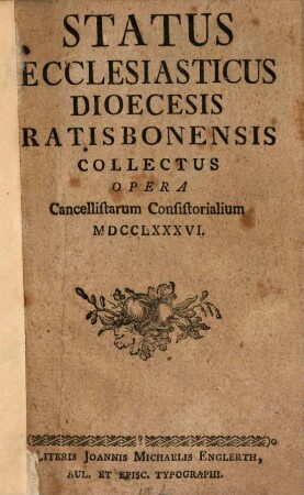Status ecclesiasticus Dioecesis Ratisbonensis. 1786, 1786