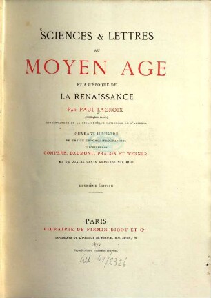 Les arts au moyen age et a l'époque de la renaissance : par Paul Lacroix. Ouvrage illustré de vingt planches chromolithographiques exécutées par F. Kellerhoven, 4