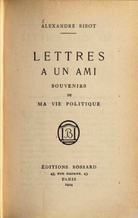Lettres à un ami : Souvenirs de ma vie politique