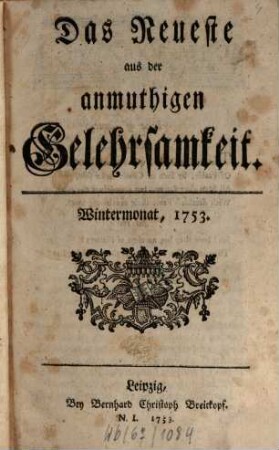 Das Neueste aus der anmuthigen Gelehrsamkeit. 1753, 1753