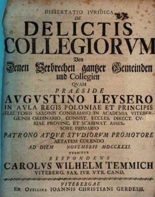 Dissertatio Ivridica De Delictis Collegiorvm : = Von Denen Verbrechen gantzer Gemeinden und Collegien
