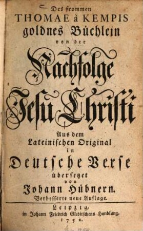 Des frommen Thomae à Kempis goldnes Büchlein von der Nachfolge Jesu Christi
