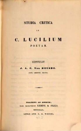 Studia Critica in C. Lucilium Poetam : Contulit J. A. C. Van Heusde