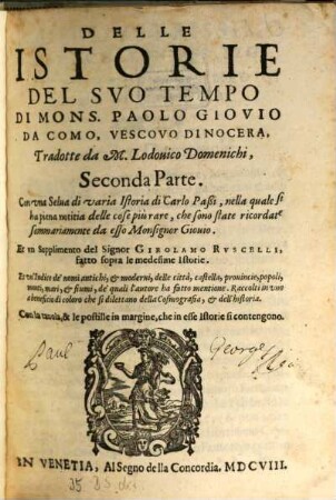 Delle Istorie Del Suo Tempo : Con una Selva di varia Istoria di Carlo Paßi, nella quale si ha piena notitia delle cose più rare, che sono state ricordate sommariamente da esso Monsignor Giovio, 2
