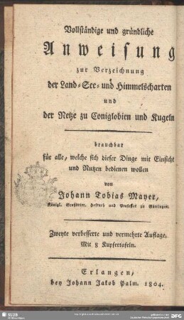 4: Vollständige und gründliche Anweisung zur Verzeichnung der Land- See- und Himmelscharten und der Netze zu Coniglobien und Kugeln ..