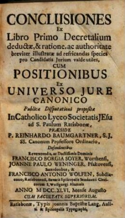 Conclusiones ex libro primo Decretalium deductae ... : Cum positionibus ex universo iure canonico ...