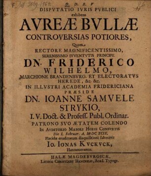 Dispvtatio Ivris Pvblici exhibens Avreae Bvllae Controversias Potiores