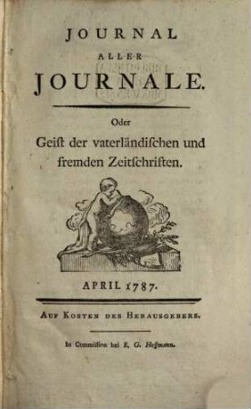 Journal aller Journale : oder Geist der vaterländischen und fremden Zeitschriften. 1787,[2] = April - Juni