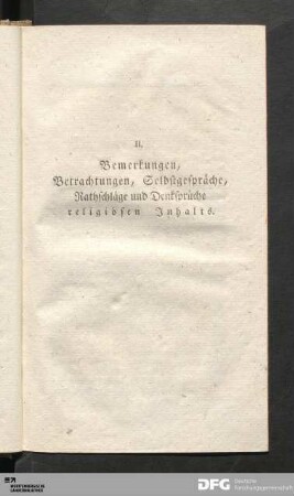 II. Bemerkungen, Betrachtungen, Selbstgespräche, Rathschläge und Denksprüche religiösen Inhalts.