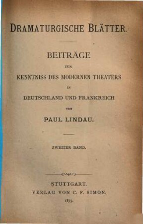 Dramaturgische Blätter : Beiträge zur Kenntniss des modernen Theaters in Deutschland und Frankreich. 2