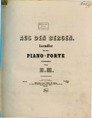 Aus den Bergen : Ländler für d. Pianoforte ; op. 43