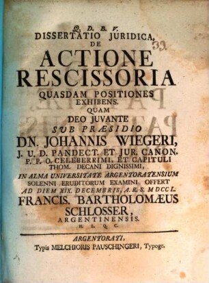 Diss. iur. de actione rescissoria quasdam positiones exhibens