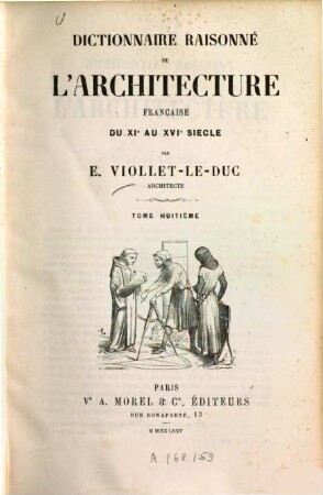 Dictionnaire raisonné de l'architecture française du XIe au XVIe siècle, 8