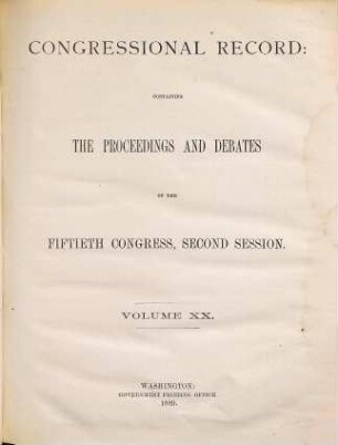 Congressional record. [Bandausgabe] : containing the proceedings and debates of the ... Congress. 20 = 50. Congress. 1889, Session 2, [3, a] = Index
