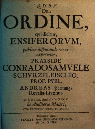 De Ordine, qvi dicitur, Ensiferorvm